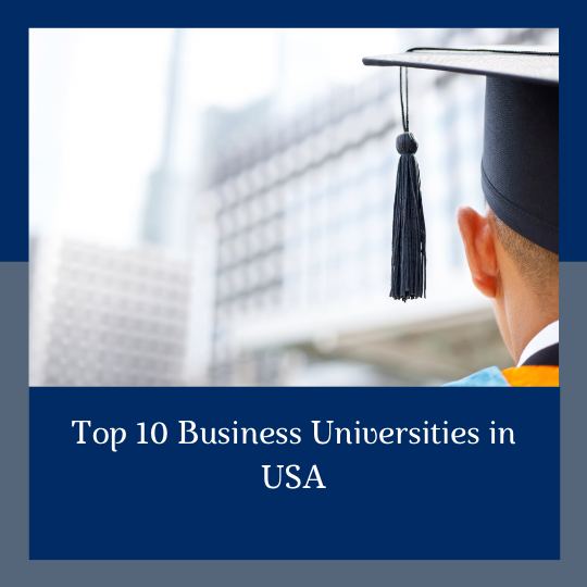 Top 10 Business Universities in USA