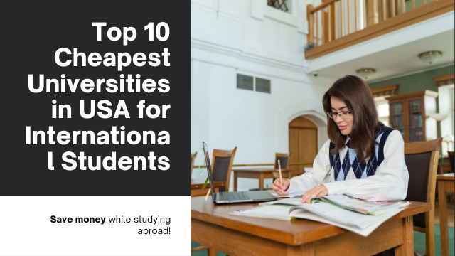 Top 10 Cheapest Universities in USA for International Students